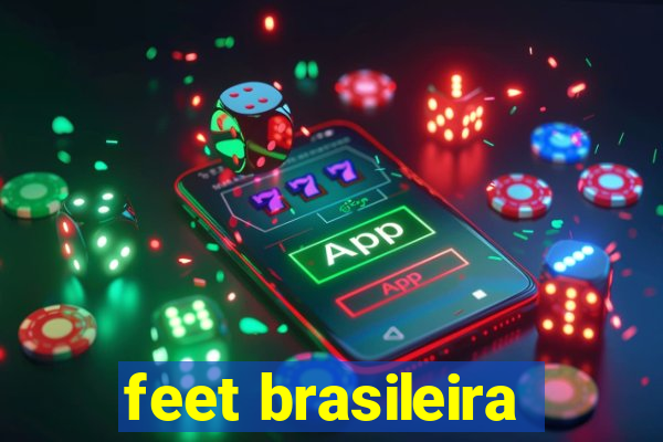 feet brasileira